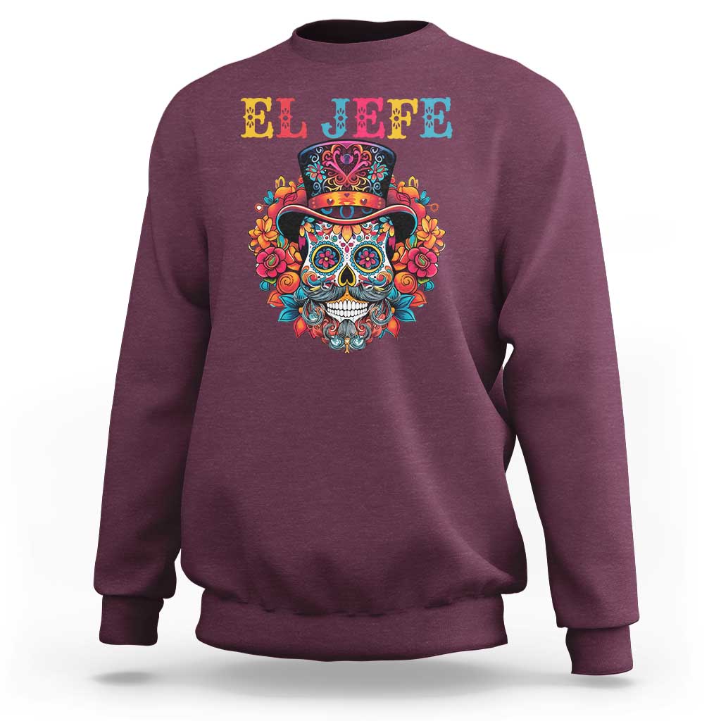 Day Of The Dead Sweatshirt El Jefe Sugar Skull Mexican Boss Spanish Dia De Los Muertos - Wonder Print Shop