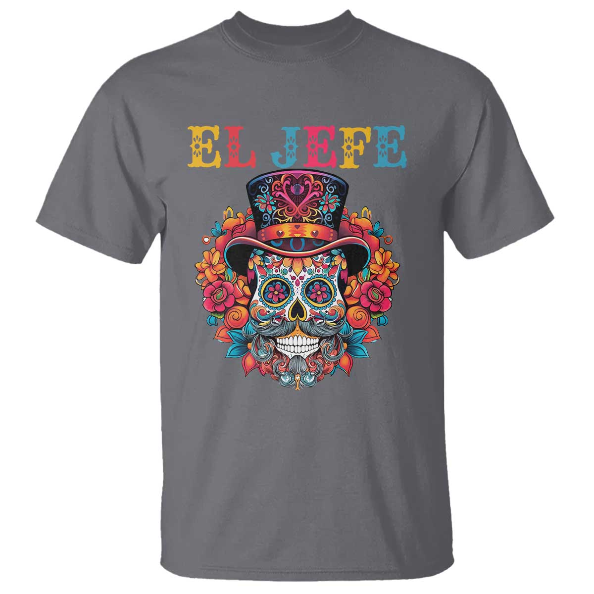 Day Of The Dead T Shirt El Jefe Sugar Skull Mexican Boss Spanish Dia De Los Muertos - Wonder Print Shop