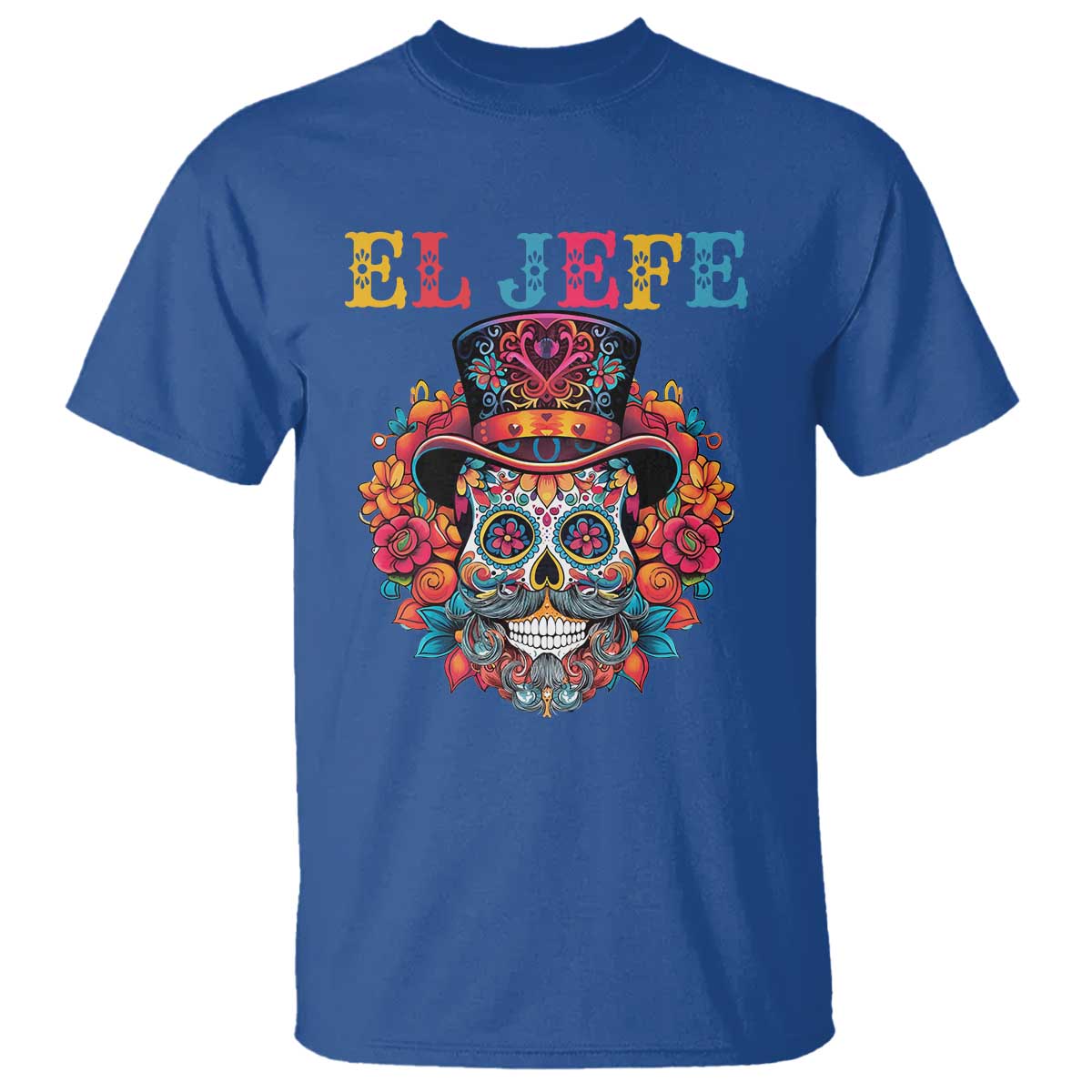 Day Of The Dead T Shirt El Jefe Sugar Skull Mexican Boss Spanish Dia De Los Muertos - Wonder Print Shop