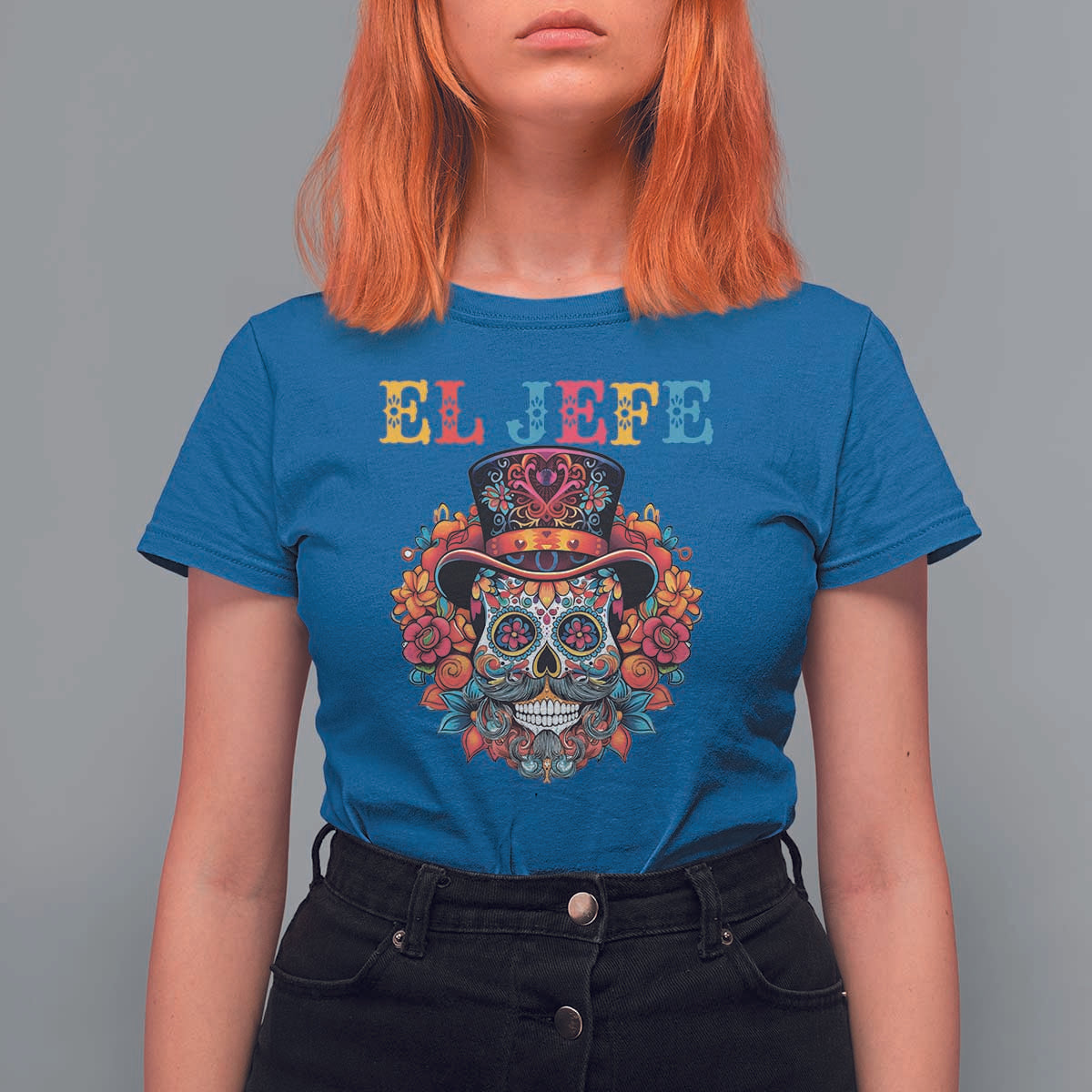 Day Of The Dead T Shirt For Women El Jefe Sugar Skull Mexican Boss Spanish Dia De Los Muertos - Wonder Print Shop
