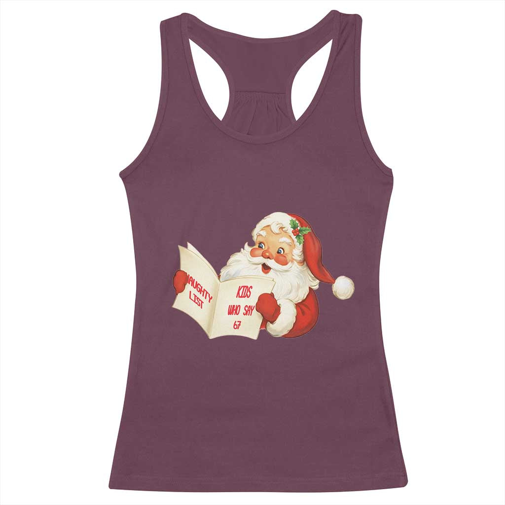 Funny 67 Christmas Santa Racerback Tank Top Naughty List Kids Who Say Six Seven Meme - Wonder Print Shop
