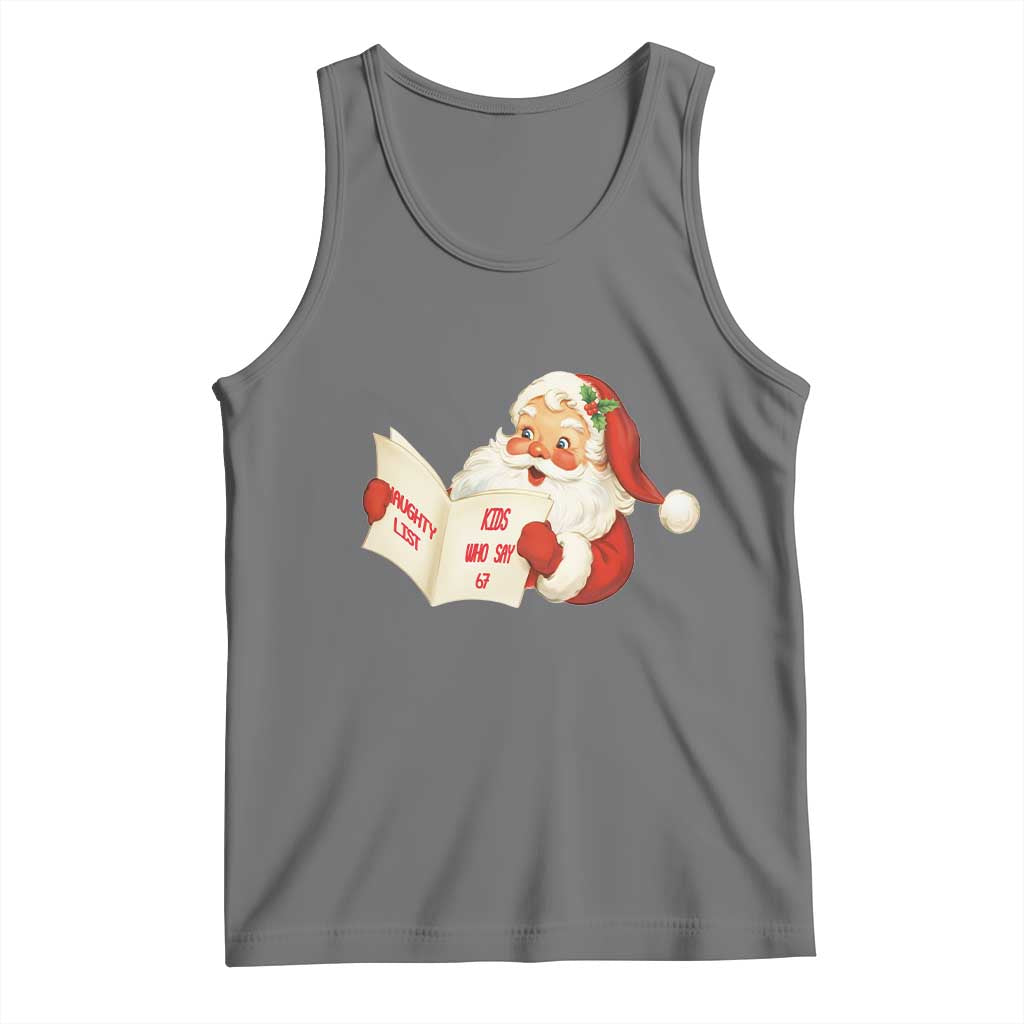 Funny 67 Christmas Santa Tank Top Naughty List Kids Who Say Six Seven Meme - Wonder Print Shop