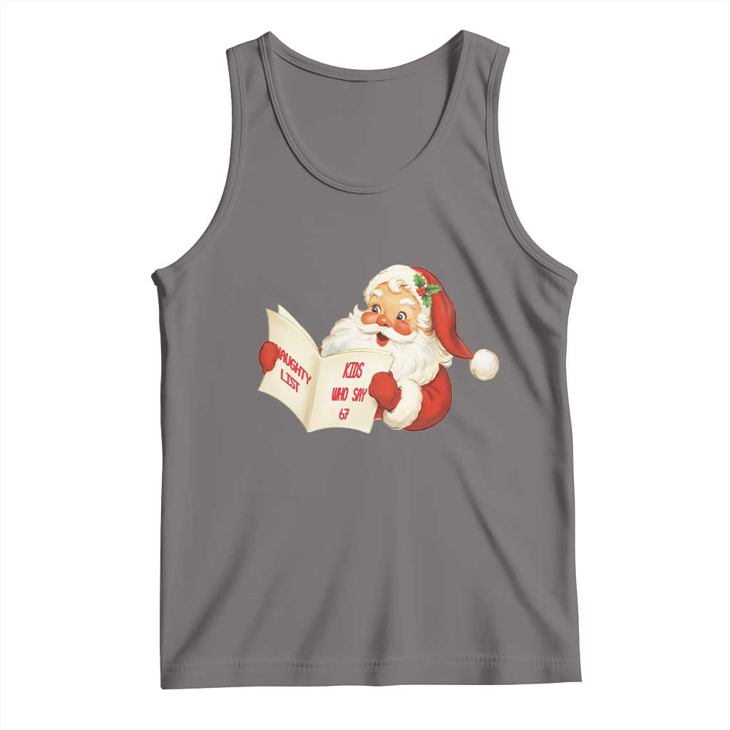 Funny 67 Christmas Santa Tank Top Naughty List Kids Who Say Six Seven Meme - Wonder Print Shop