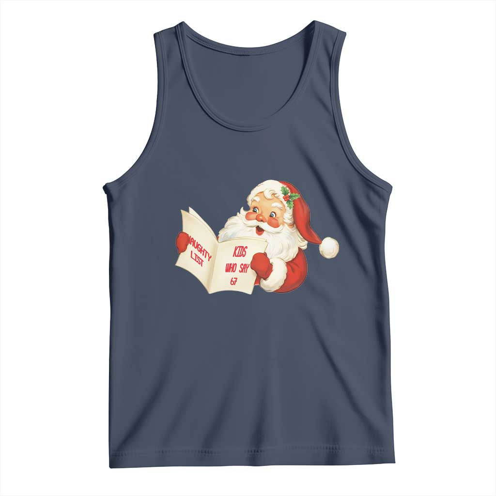 Funny 67 Christmas Santa Tank Top Naughty List Kids Who Say Six Seven Meme - Wonder Print Shop