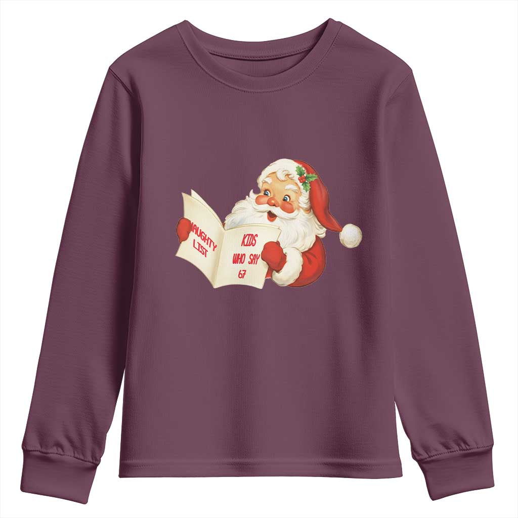 Funny 67 Christmas Santa Youth Sweatshirt Naughty List Kids Who Say Six Seven Meme - Wonder Print Shop