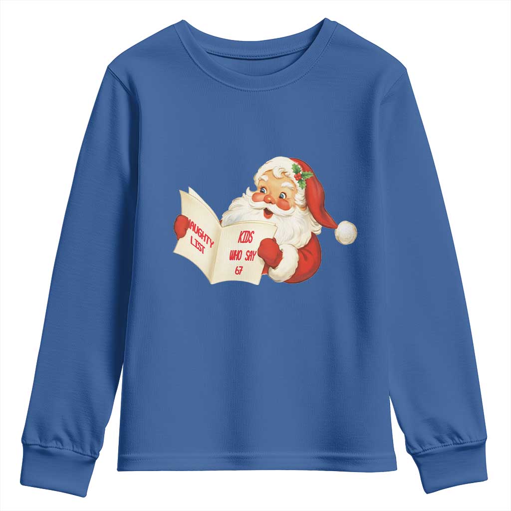 Funny 67 Christmas Santa Youth Sweatshirt Naughty List Kids Who Say Six Seven Meme - Wonder Print Shop