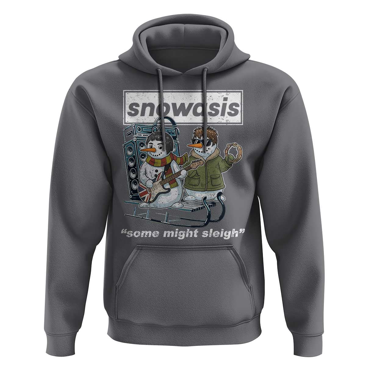 Snowasis Some Might Sleigh Hoodie Funny Christmas Snowmen Rock Band - Wonder Print Shop