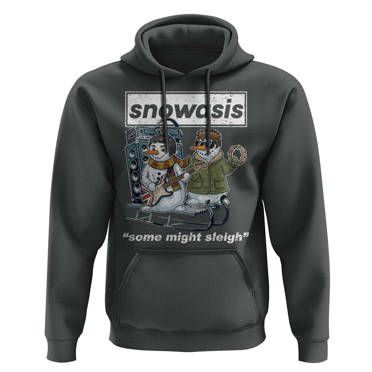 Snowasis Some Might Sleigh Hoodie Funny Christmas Snowmen Rock Band - Wonder Print Shop