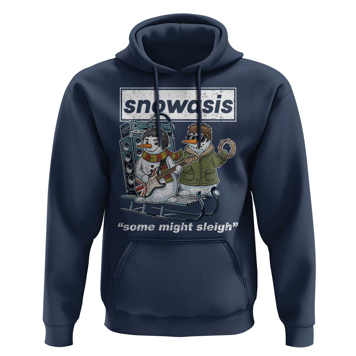 Snowasis Some Might Sleigh Hoodie Funny Christmas Snowmen Rock Band - Wonder Print Shop