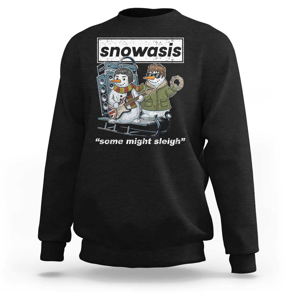 Snowasis Some Might Sleigh Sweatshirt Funny Christmas Snowmen Rock Band - Wonder Print Shop