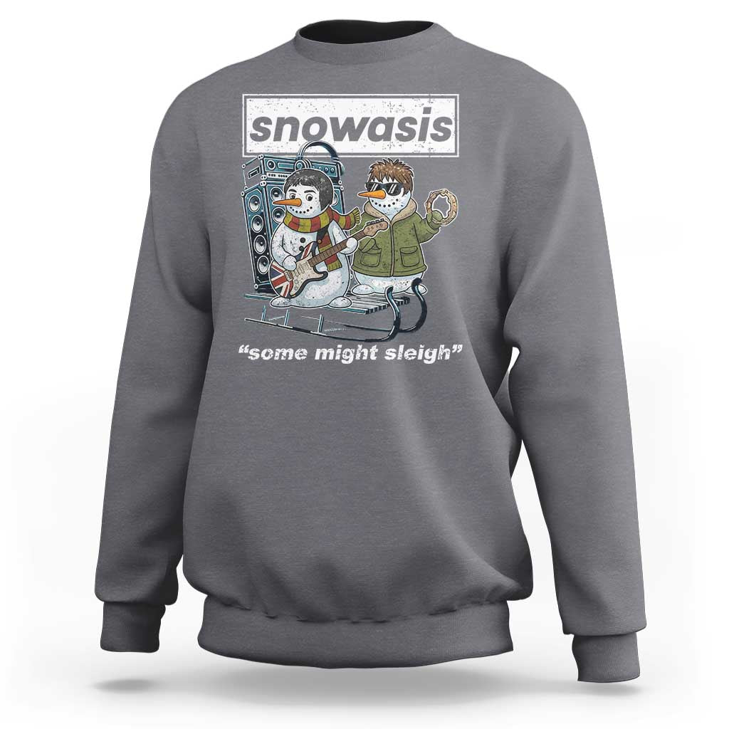 Snowasis Some Might Sleigh Sweatshirt Funny Christmas Snowmen Rock Band - Wonder Print Shop