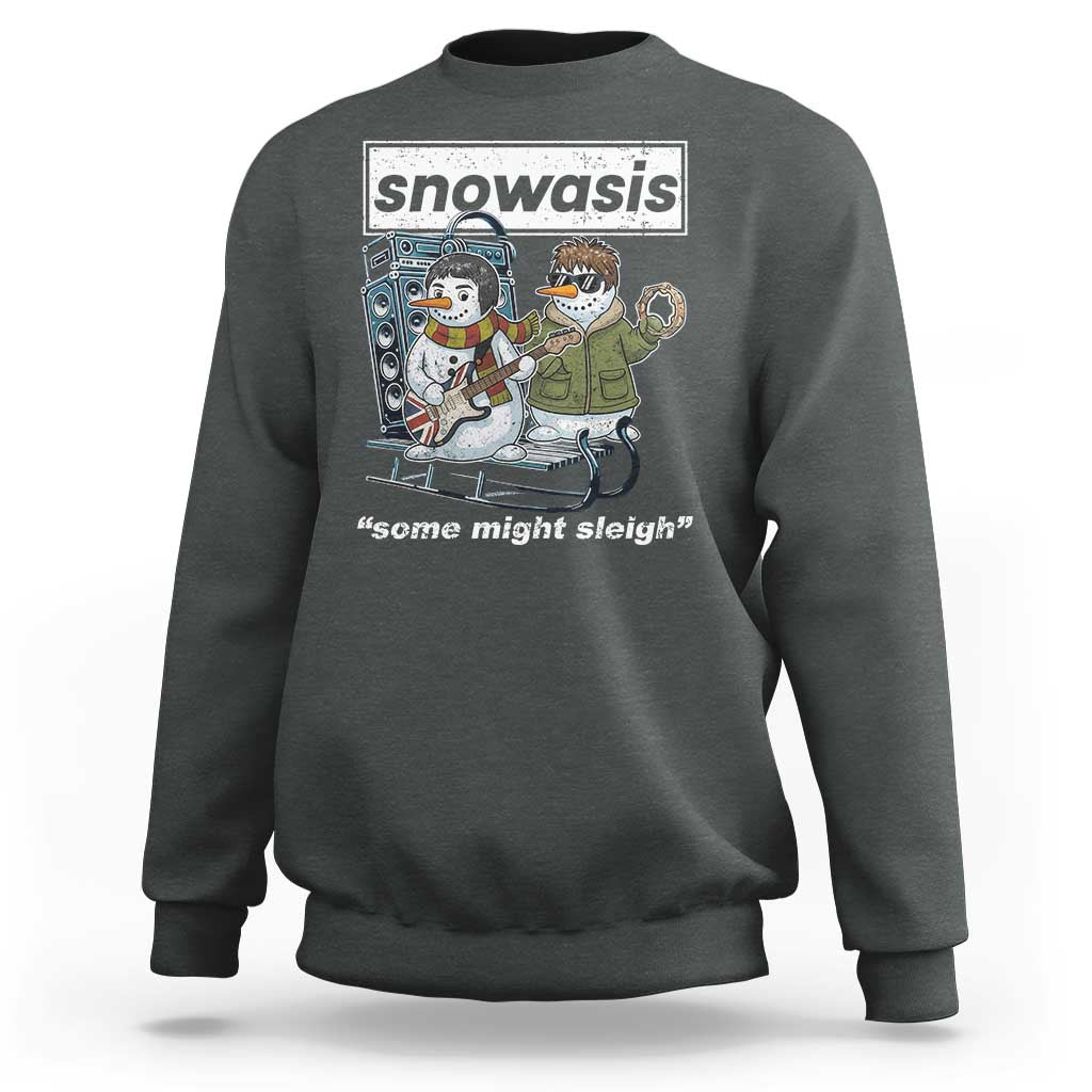 Snowasis Some Might Sleigh Sweatshirt Funny Christmas Snowmen Rock Band - Wonder Print Shop