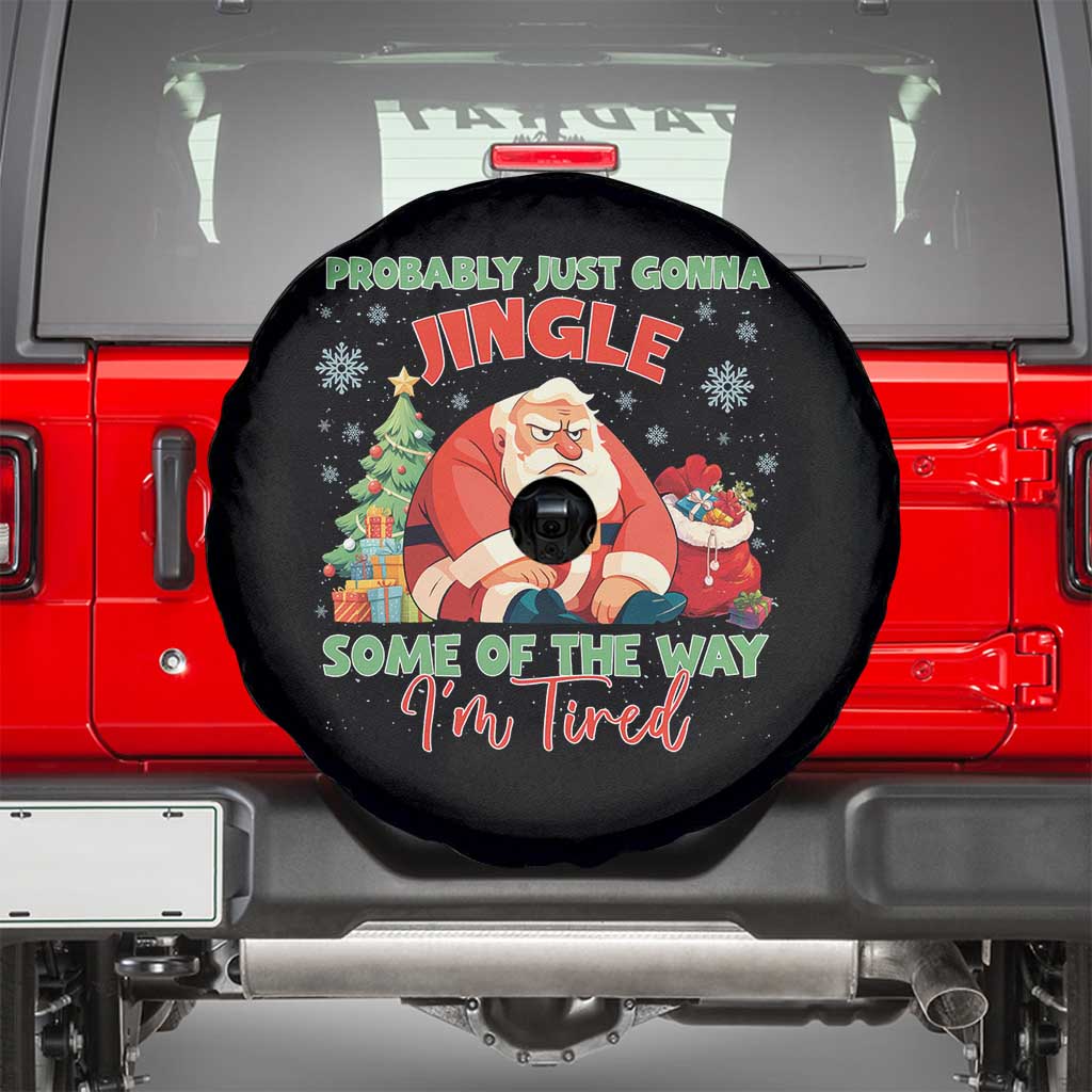 Probably Just Gonna Jingle Some Of The Way I'm Tired Spare Tire Cover Funny Christmas Santa - Wonder Print Shop