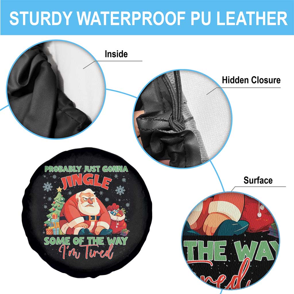 Probably Just Gonna Jingle Some Of The Way I'm Tired Spare Tire Cover Funny Christmas Santa - Wonder Print Shop