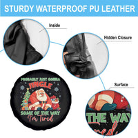 Probably Just Gonna Jingle Some Of The Way I'm Tired Spare Tire Cover Funny Christmas Santa - Wonder Print Shop