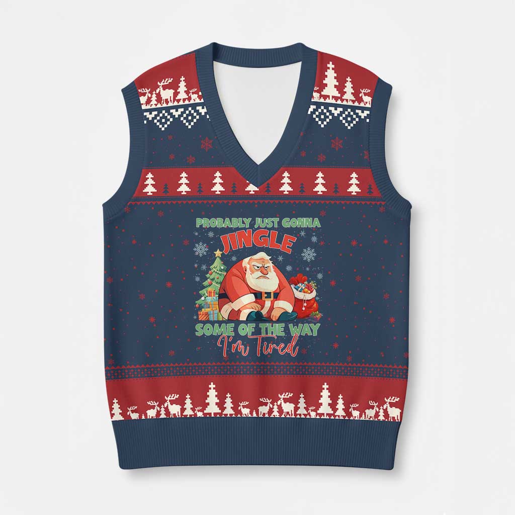 Probably Just Gonna Jingle Some Of The Way I'm Tired V-Neck Knit Sweater Vest Funny Xmas Santa - Wonder Print Shop