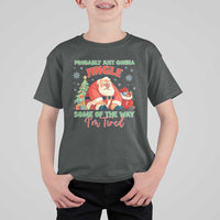Probably Just Gonna Jingle Some Of The Way I'm Tired T Shirt For Kid Funny Christmas Santa - Wonder Print Shop
