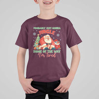 Probably Just Gonna Jingle Some Of The Way I'm Tired T Shirt For Kid Funny Christmas Santa - Wonder Print Shop