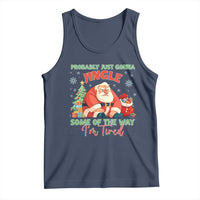 Probably Just Gonna Jingle Some Of The Way I'm Tired Tank Top Funny Christmas Santa - Wonder Print Shop