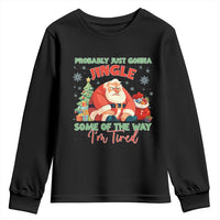 Probably Just Gonna Jingle Some Of The Way I'm Tired Youth Sweatshirt Funny Christmas Santa - Wonder Print Shop