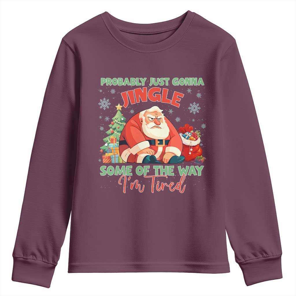 Probably Just Gonna Jingle Some Of The Way I'm Tired Youth Sweatshirt Funny Christmas Santa - Wonder Print Shop