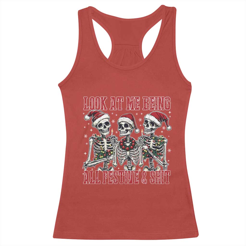 Look At Me Being All Festive And Shit Christmas Racerback Tank Top Funny Holiday Xmas Skeleton - Wonder Print Shop