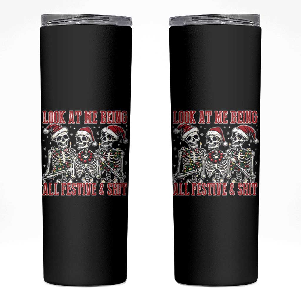 Look At Me Being All Festive And Shit Christmas Skinny Tumbler Funny Holiday Xmas Skeleton - Wonder Print Shop