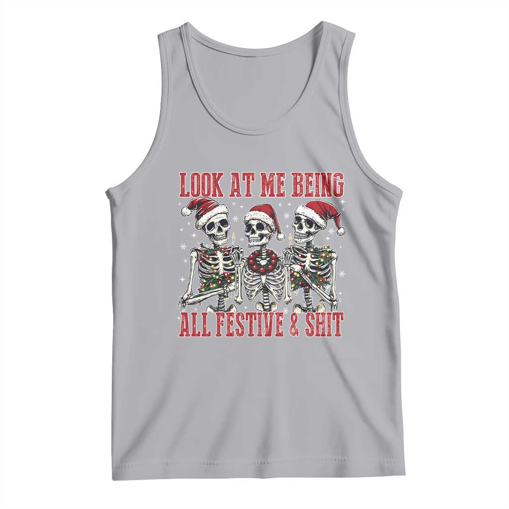Look At Me Being All Festive And Shit Christmas Tank Top Funny Holiday Xmas Skeleton - Wonder Print Shop
