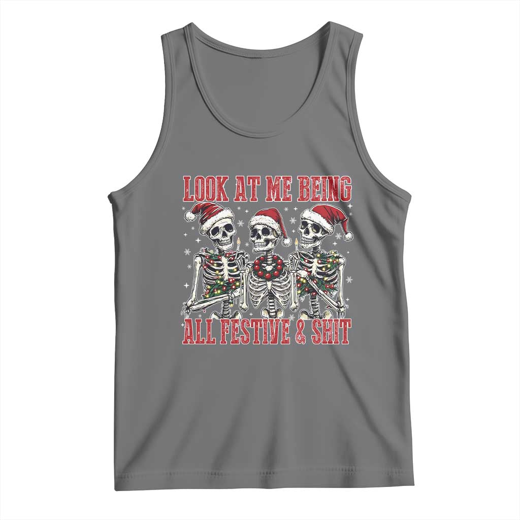 Look At Me Being All Festive And Shit Christmas Tank Top Funny Holiday Xmas Skeleton - Wonder Print Shop