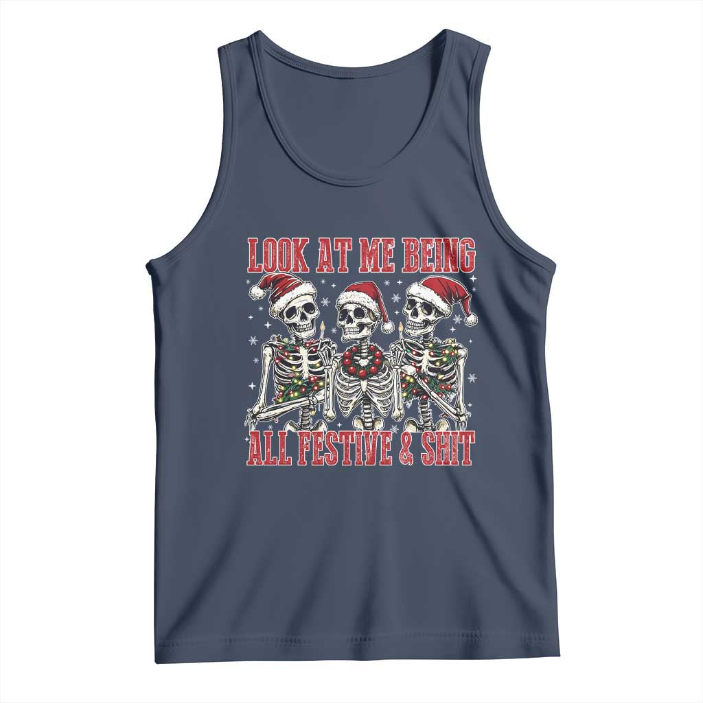 Look At Me Being All Festive And Shit Christmas Tank Top Funny Holiday Xmas Skeleton - Wonder Print Shop