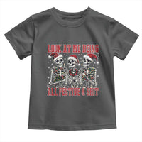Look At Me Being All Festive And Shit Christmas Toddler T Shirt Funny Holiday Xmas Skeleton - Wonder Print Shop