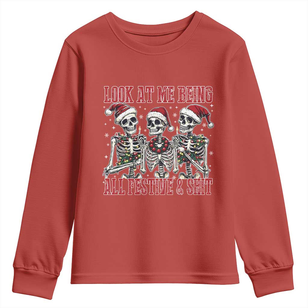 Look At Me Being All Festive And Shit Christmas Youth Sweatshirt Funny Holiday Xmas Skeleton - Wonder Print Shop
