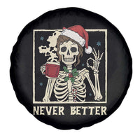 Funny Christmas Never Better Spare Tire Cover Messy Bun Skeleton Drinking Coffee - Wonder Print Shop