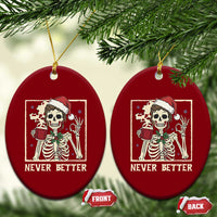 Funny Christmas Never Better Ceramic Ornament Messy Bun Skeleton Drinking Coffee - Wonder Print Shop