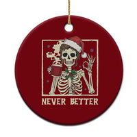 Funny Christmas Never Better Ceramic Ornament Messy Bun Skeleton Drinking Coffee - Wonder Print Shop