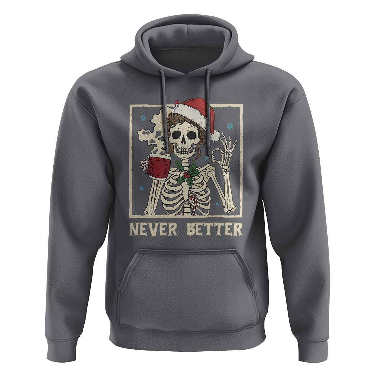 Funny Christmas Never Better Hoodie Messy Bun Skeleton Drinking Coffee - Wonder Print Shop