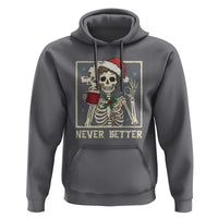 Funny Christmas Never Better Hoodie Messy Bun Skeleton Drinking Coffee - Wonder Print Shop