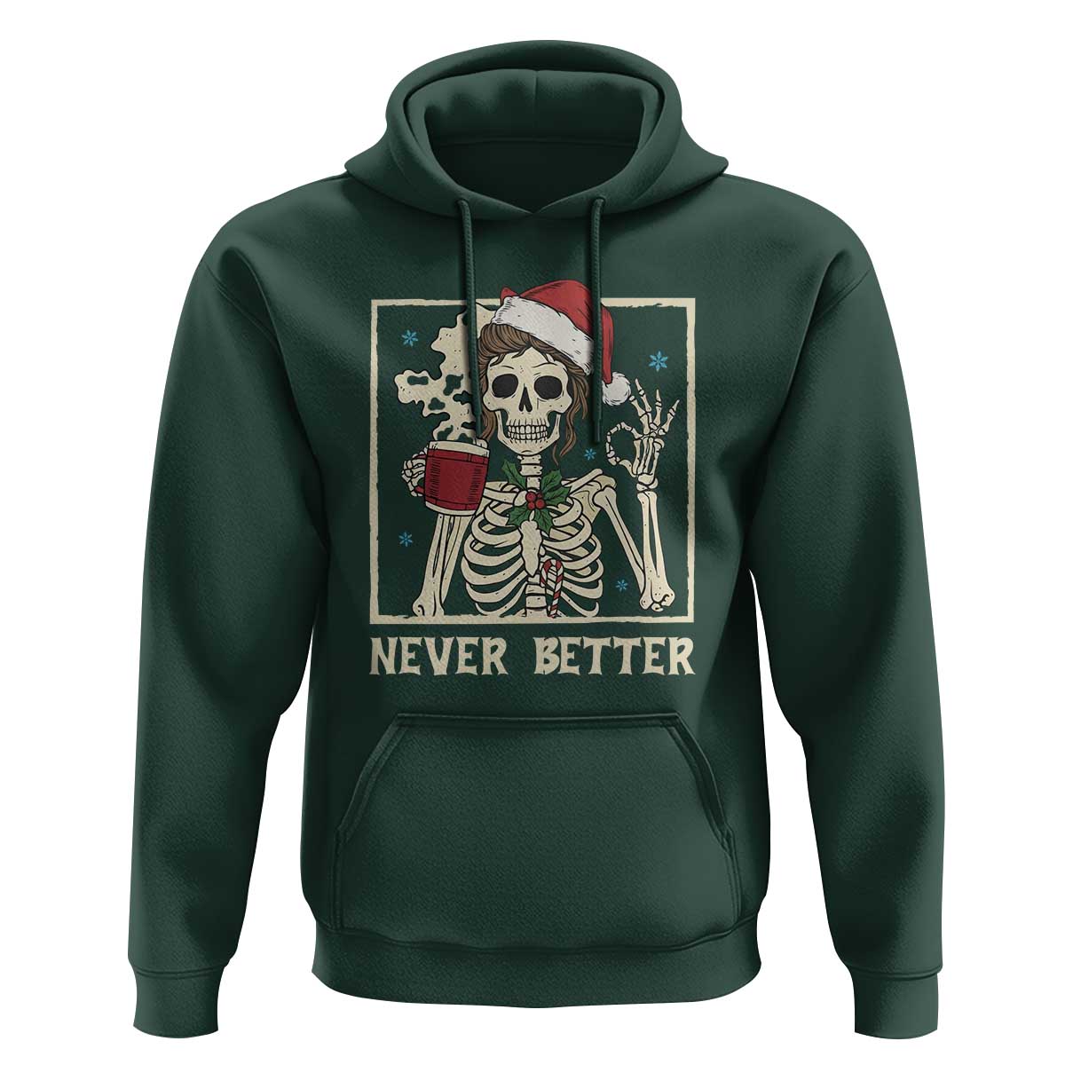 Funny Christmas Never Better Hoodie Messy Bun Skeleton Drinking Coffee - Wonder Print Shop