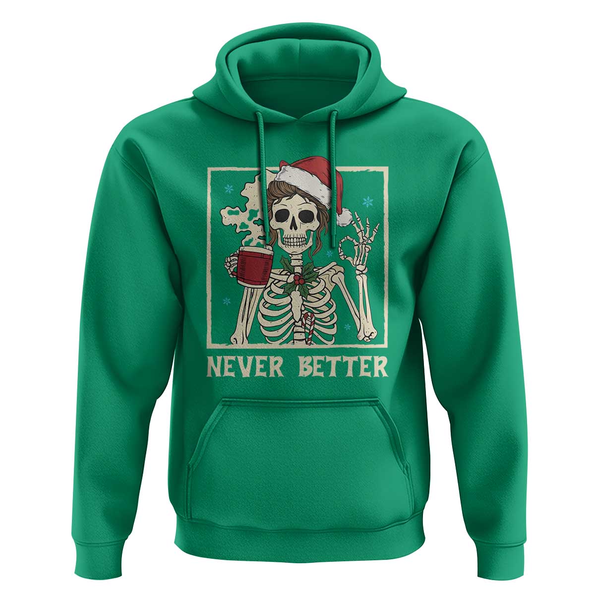 Funny Christmas Never Better Hoodie Messy Bun Skeleton Drinking Coffee - Wonder Print Shop