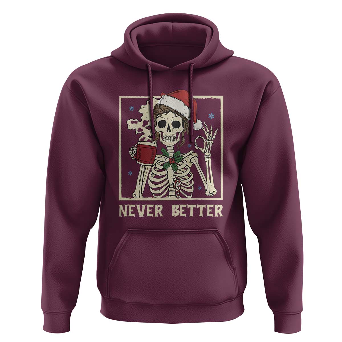 Funny Christmas Never Better Hoodie Messy Bun Skeleton Drinking Coffee - Wonder Print Shop
