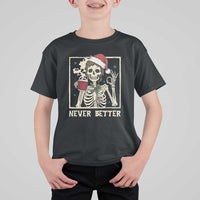 Funny Christmas Never Better T Shirt For Kid Messy Bun Skeleton Drinking Coffee - Wonder Print Shop