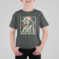 Funny Christmas Never Better T Shirt For Kid Messy Bun Skeleton Drinking Coffee - Wonder Print Shop