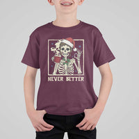 Funny Christmas Never Better T Shirt For Kid Messy Bun Skeleton Drinking Coffee - Wonder Print Shop