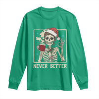 Funny Christmas Never Better Long Sleeve Shirt Messy Bun Skeleton Drinking Coffee - Wonder Print Shop