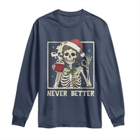 Funny Christmas Never Better Long Sleeve Shirt Messy Bun Skeleton Drinking Coffee - Wonder Print Shop