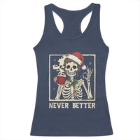 Funny Christmas Never Better Racerback Tank Top Messy Bun Skeleton Drinking Coffee - Wonder Print Shop
