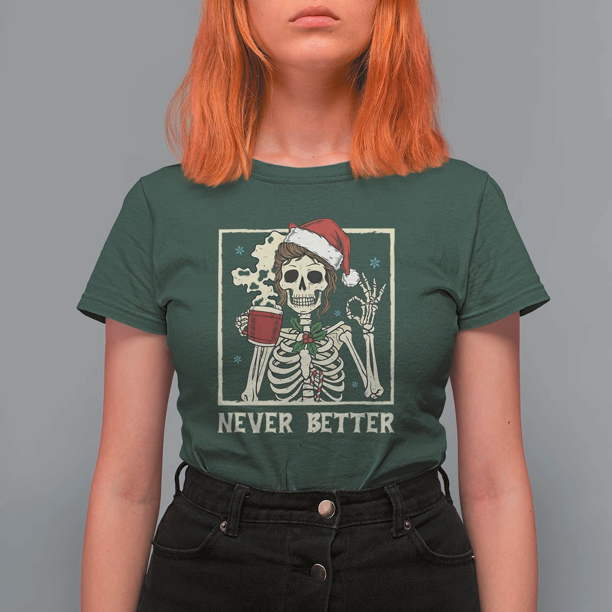 Funny Christmas Never Better T Shirt For Women Messy Bun Skeleton Drinking Coffee - Wonder Print Shop