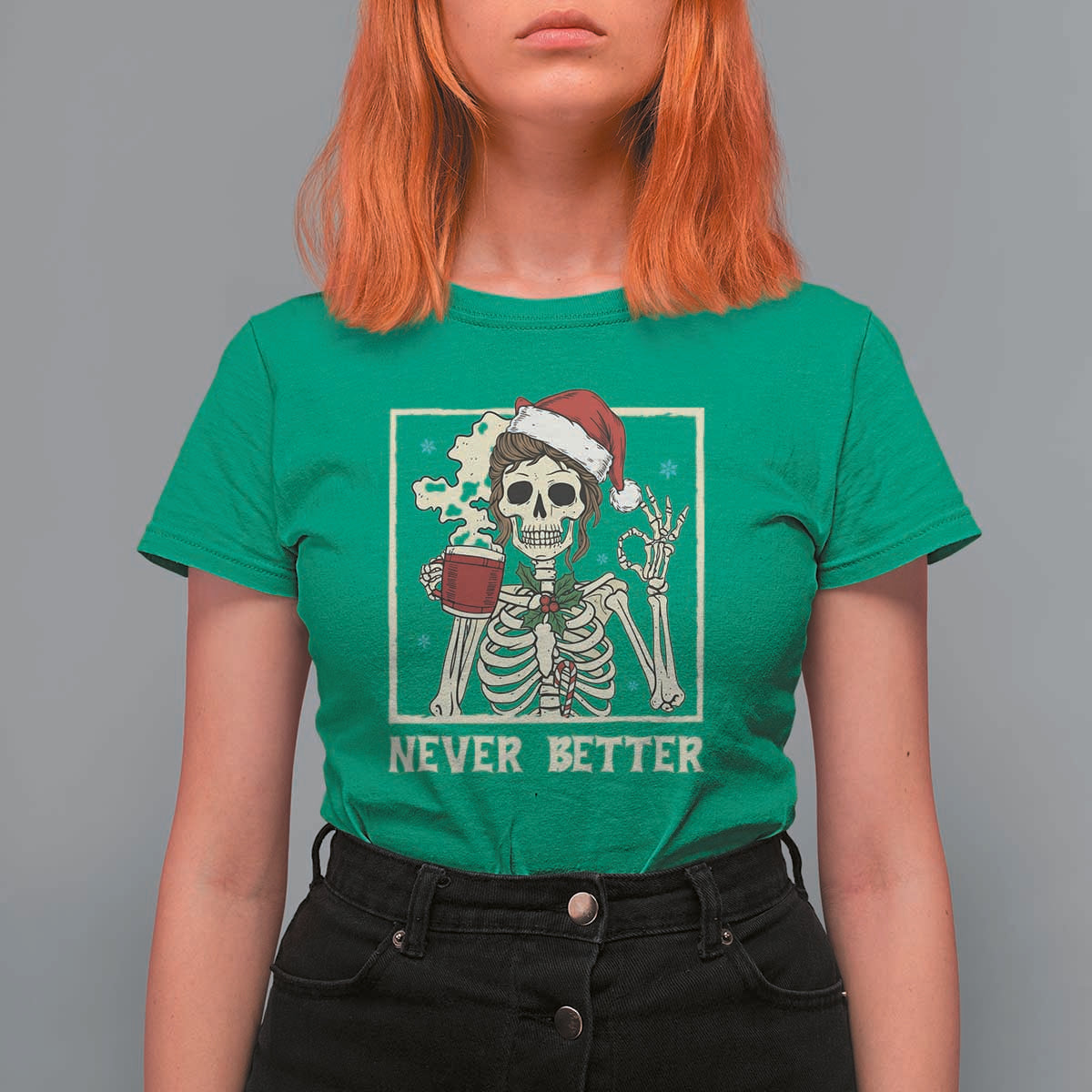 Funny Christmas Never Better T Shirt For Women Messy Bun Skeleton Drinking Coffee - Wonder Print Shop