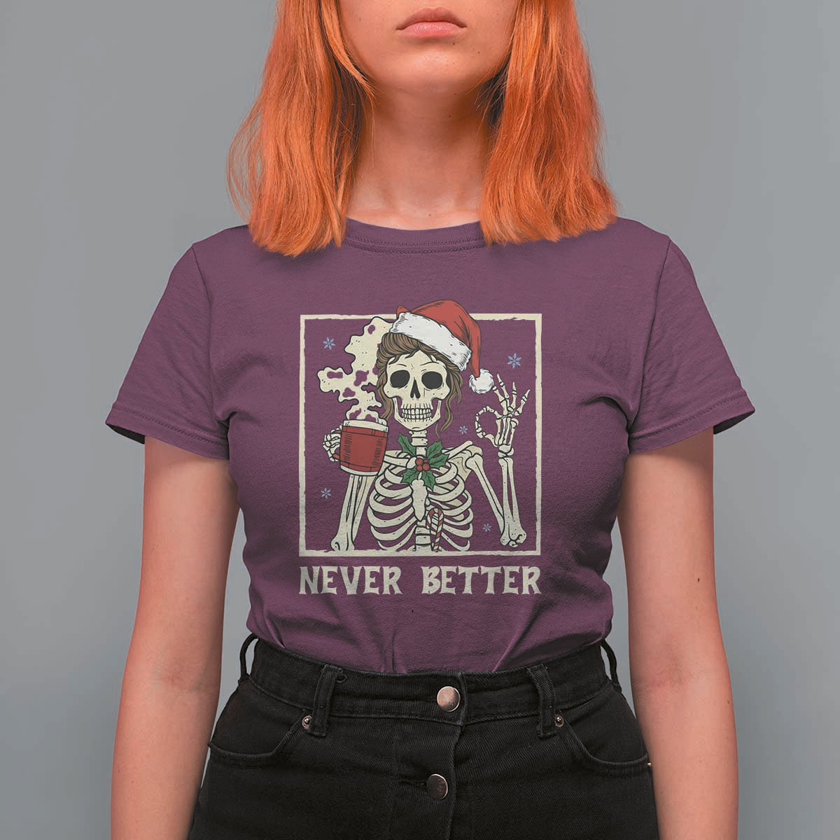 Funny Christmas Never Better T Shirt For Women Messy Bun Skeleton Drinking Coffee - Wonder Print Shop