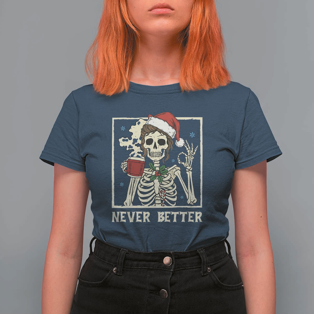 Funny Christmas Never Better T Shirt For Women Messy Bun Skeleton Drinking Coffee - Wonder Print Shop